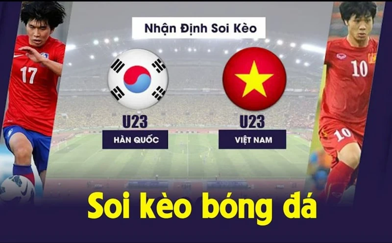 Soi kèo U23 Việt Nam
